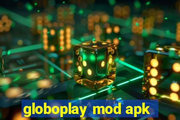 globoplay mod apk